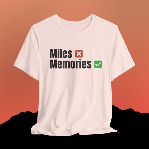 Miles Memories Unisex Tee | Travel Shirt - Triply Tees